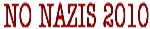 NO NAZIS 2010